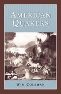 American Quakers edito da HISTORY COMPASS LLC