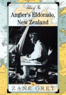 Tales of the Angler's Eldorado di Zane Grey edito da Derrydale Press