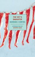The Vet's Daughter di Barbara Comyns edito da NEW YORK REVIEW OF BOOKS