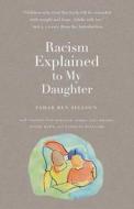 Racism Explained To My Daughter di Tahar Ben Jelloun edito da The New Press