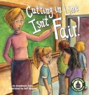 Cutting in Line Isn't Fair! di Anastasia Suen edito da Looking Glass Library