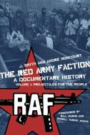 The The Red Army Faction: a Documentary History di J. Smith, Andre Moncourt edito da PM Press