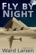 Fly by Night di Ward Larsen edito da Oceanview Publishing