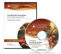 Unveiling the Apocalypse (Audio CD): The End Times According to the Bible di Alfred McBride edito da Catholic Courses