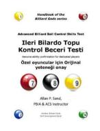 Advanced Billiard Ball Control Skills Test (Turkish): Genuine Ability Confirmation for Dedicated Players di Allan P. Sand edito da Billiard Gods Productions