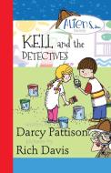 Kell and the Detectives di Darcy Pattison edito da Mims House