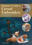 Beginner's Guide to Crewel Embroidery di Daiyu Chen edito da Shanghai Press