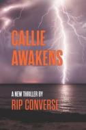 Callie Awakens di Converse Rip Converse edito da Primedia ELaunch LLC