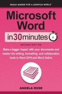 Microsoft Word In 30 Minutes (Second Edition) di Angela Rose edito da i30 Media Corporation