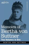 Memoirs of Bertha von Suttner di Bertha Von Suttner edito da Cosimo Classics