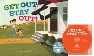 Get Out, Stay Out! di Charles Ghigna edito da CANTATA LEARNING