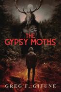 The Gypsy Moths di Gifune Greg F. Gifune edito da JournalStone