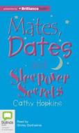 Mates, Dates and Sleepover Secrets di Cathy Hopkins edito da Bolinda Publishing