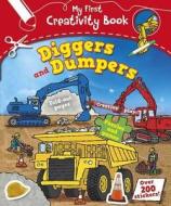 Archer, M: My First Creativity Book: Diggers and Dumpers di Mandy Archer edito da Carlton Books Ltd