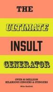 The Ultimate Insult Generator di Mike Barfield edito da Laurence King Verlag GmbH