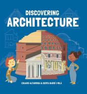Discovering Architecture di Mila I. Bardi edito da BUTTON BOOKS