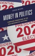 Money In Politics di Cayce Myers edito da Lexington Books