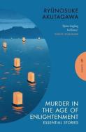 Murder in the Age of Enlightenment di Ryunosuke Akutagawa edito da Pushkin Press