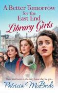 A Better Tomorrow for the East End Library Girls A Better Tomorrow for the East End Library Girls