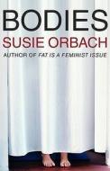 Bodies di Susie Orbach edito da Profile Books Ltd