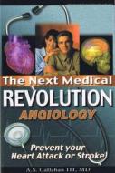 The Next Medical Revolution: Angiology edito da Royal Society of Medicine Press
