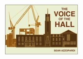 The Voice Of The Hall di Sean Azzopardi edito da Soaring Penguin Press