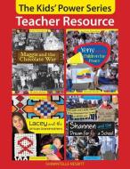 The Kids' Power Series Teacher Resource di Shawntelle Nesbitt, Second Story Press edito da Second Story Press