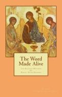 The Word Made Alive: The Pastoral Writings of Bishop Peter Elder Hickman di Bishop Peter Elder Hickman edito da A B M Publications