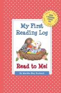 My First Reading Log: Read to Me!: Grow a Thousand Stories Tall di Martha Zschock edito da COMMONWEALTH ED (MA)