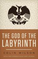 The God of the Labyrinth di Colin Wilson edito da Valancourt Books