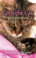 Cora the Cat di Barbara Morris edito da Booklocker.com, Inc.