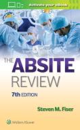 The ABSITE Review di Steven M. Fiser edito da Lippincott Williams&Wilki