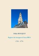 Registre des bourgeois d'Arras BB54 - 1731-1774 di Didier Bouquet edito da Books on Demand