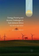 Energy Poverty and Access Challenges in Sub-Saharan Africa di Victoria R. Nalule edito da Springer International Publishing