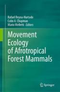 Movement Ecology of Afrotropical Forest Mammals edito da Springer International Publishing