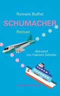 SCHUMACHER di Romain Buffat edito da Brotsuppe, Verlag Die