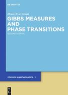 Gibbs Measures and Phase Transitions di Hans-Otto Georgii edito da Gruyter, Walter de GmbH