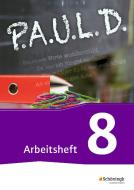 P.A.U.L. D. (Paul) 8. Arbeitsheft. Für Gymnasien und Gesamtschulen - Neubearbeitung edito da Schoeningh Verlag Im