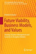 Future Viability, Business Models and Values di Friedrich Glauner edito da Springer-Verlag GmbH