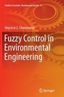 Fuzzy Control in Environmental Engineering di Wojciech Z. Chmielowski edito da Springer International Publishing