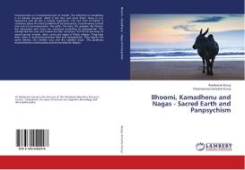Bhoomi, Kamadhenu and Nagas - Sacred Earth and Panpsychism di Ravikumar Kurup, Parameswara Achutha Kurup edito da LAP Lambert Academic Publishing