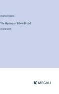 The Mystery of Edwin Drood di Charles Dickens edito da Megali Verlag