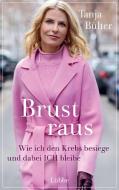 Brust raus di Tanja Bülter edito da Ehrenwirth Verlag