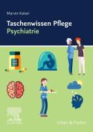 Taschenwissen Pflege Psychiatrie di Marvin Kaiser edito da Urban & Fischer/Elsevier