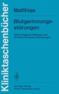 Blutgerinnungsstörungen di F. R. Matthias edito da Springer Berlin Heidelberg