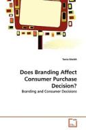 Does Branding Affect Consumer Purchase Decision? di Tania Shaikh edito da VDM Verlag