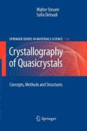 Crystallography of Quasicrystals di Sofia Deloudi, Steurer Walter edito da Springer Berlin Heidelberg
