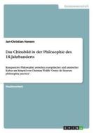 Das Chinabild in der Philosophie des 18.Jahrhunderts di Jan-Christian Hansen edito da GRIN Publishing