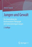 Jungen und Gewalt di Ahmet Toprak edito da VS Verlag für Sozialw.