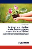 Synthesis and ultrafast study:fluorescent drug anlogs and w(co)4(bipy) di Nirmal Kumar Das edito da LAP Lambert Academic Publishing